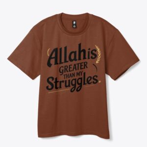 Minimalist Islamic T-shirt design with the quote “Allah is Greater than my struggles” in bold modern typography on a solid background