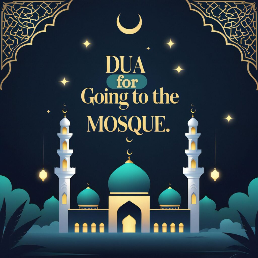 Elegant Islamic graphic with the English title "Dua for Going to the Mosque" on a dark background with golden Islamic motifs.