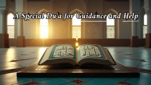 Surah Al-Fatiha a Special Du‘a for Guidance and Help – Surah Al-Fatiha Meaning & Benefits