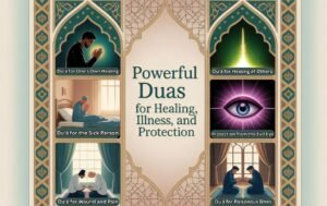 Duas for Healing: For the Sick, Illness, Pain Relief, Evil Eye Protection, Fever & Poisonous Bites
