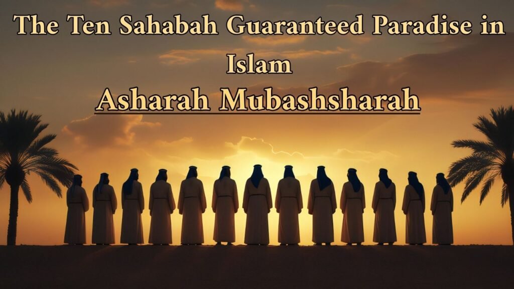 Digital artwork showing silhouettes of ten Sahabah (Asharah Mubashsharah) in traditional attire under a sunset sky with palm trees, symbolizing the Companions promised Paradise in Islam.