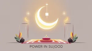 Dua Between Two Sujood & Sujood Tilawah – Powerful Supplications from Authentic Hadith