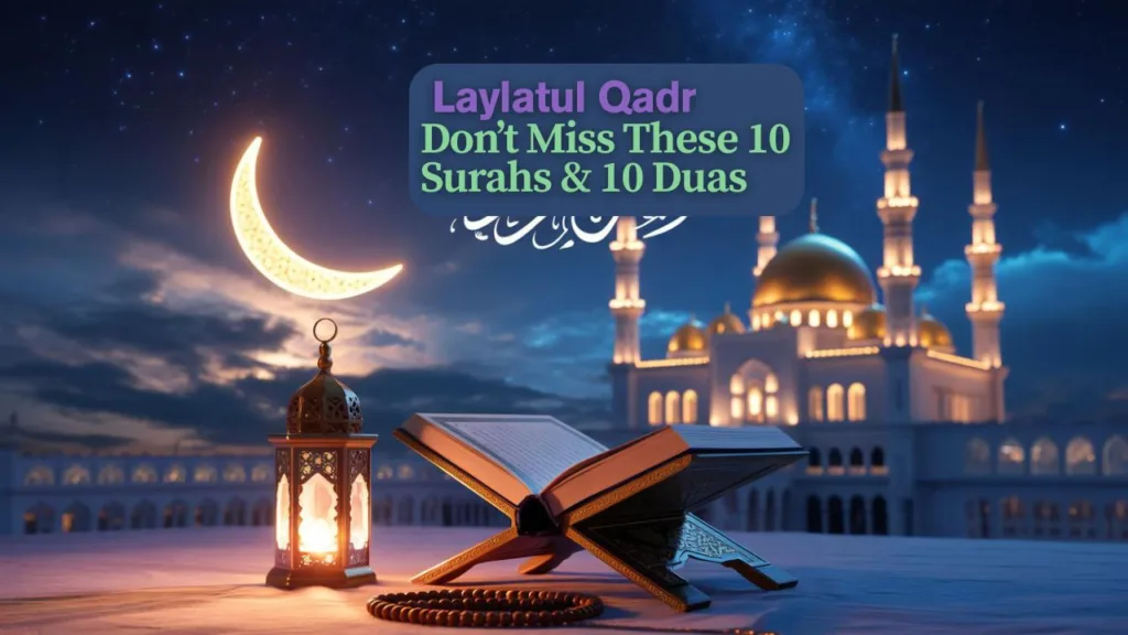 Tonight Could Be Laylatul Qadr" in elegant Islamic calligraphy, with subheading "10 Surahs & 10 Duas You Should Know